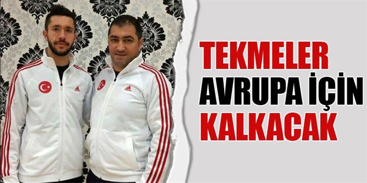 TEKMELER AVRUPA İÇİN KALKACAK... TEKMELER AVRUPA İÇİN KALKACAK...